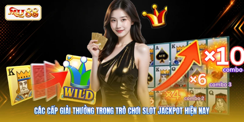 Các cấp giải thưởng trong trò chơi Slot Jackpot hiện nay