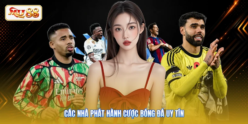 Các nhà phát hành cược bóng đá uy tín