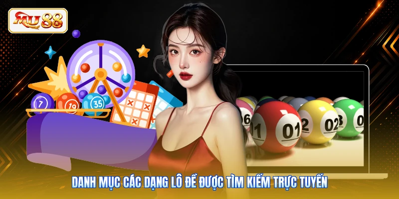 Danh mục các dạng lô đề được tìm kiếm trực tuyến