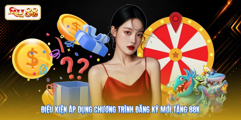 Điều kiện áp dụng chương trình đăng ký mới tặng 88K