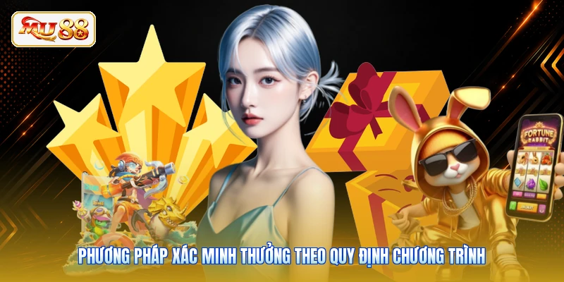 Phương pháp xác minh thưởng theo quy định chương trình