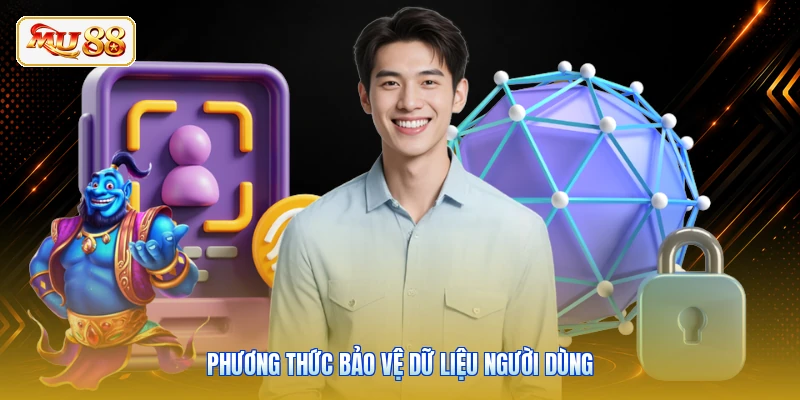 Phương thức bảo vệ dữ liệu người dùng