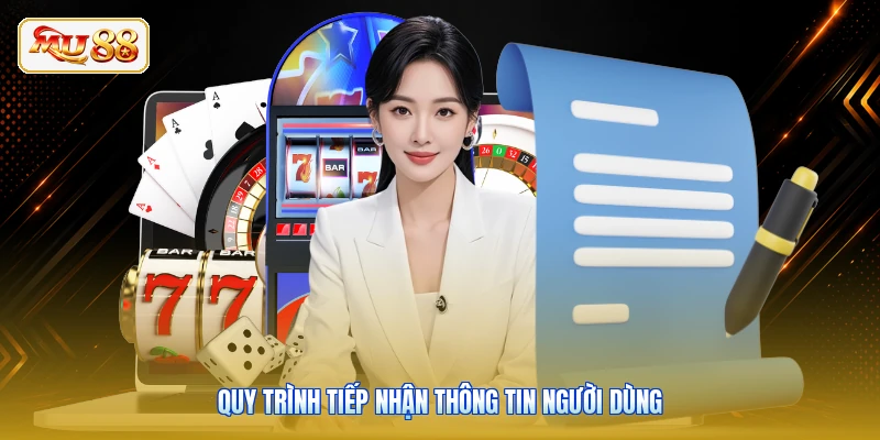 Quy trình tiếp nhận thông tin người dùng